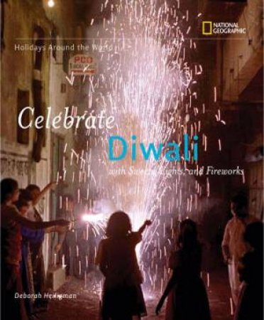 Holidays Around The World: Celebrate Diwali by Deborah Heiligman