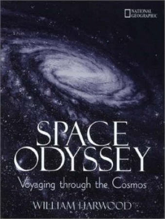 Space Odyssey: Voyaging Through The Cosmos by Stephen P Maran