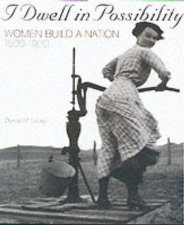 I Dwell In Possibility Women Build A Nation 1600 To 1920