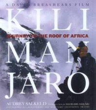 Kilimanjaro Journey To The Roof Of Africa