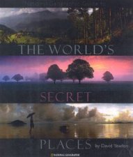 National Geographic Guide To The Worlds Secret Places