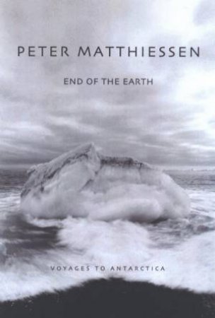 End Of The Earth: Voyages To Antarctica