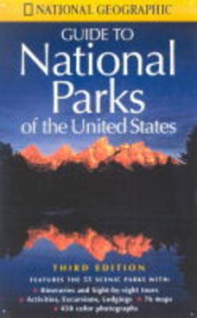 National Geographic Guide To The National Parks Of The United States by Various
