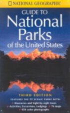 National Geographic Guide To The National Parks Of The United States