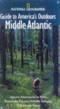 National Geographic Guides To Americas Outdoors Middle Atlantic