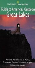 National Geographic Guides To Americas Outdoors Great Lakes