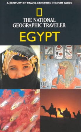 The National Geographic Traveler: Egypt by Various