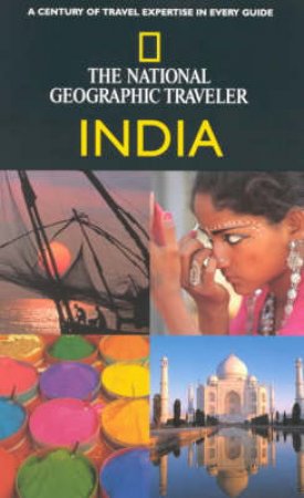 The National Geographic Traveler: India by Various