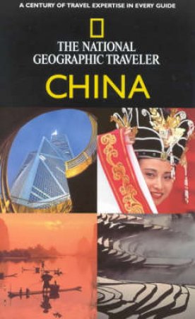 The National Geographic Traveler: China by Various