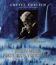 John Muir Natures Visionary
