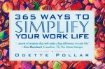 365 Ways To Simplify Your Work Life