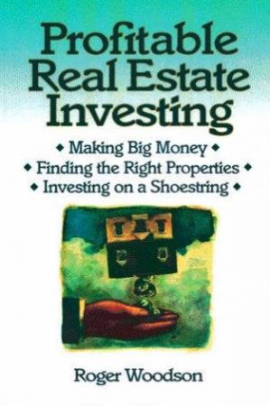 Profitable Real Estate Investing by Roger Woodson