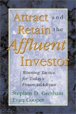 Attract And Retain The Affluent Investor