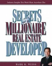 Secrets Of A Millionaire Real Estate Developer