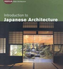Periplus Asian Architecture Introduction To Japanese Architecture