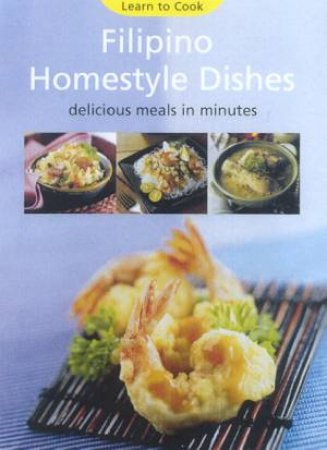 Learn To Cook: Filipino Homestyle Dishes