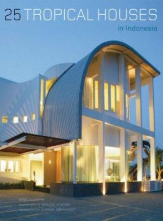 25 Tropical Houses In Indonesia by Amir Sidharta