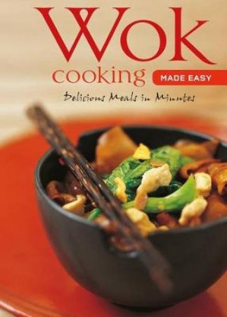 Wok Cooking Made Easy by Nongkran Daks
