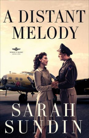 A Distant Melody by Sarah Sundin