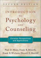 Introduction to Psychology and Counseling  Christian Perspectives and Applications