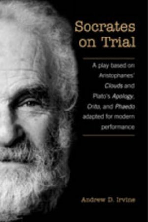 Socrates on Trial by Andrew D. Irvine