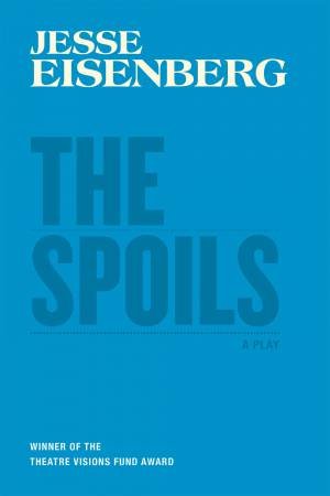 The Spoils by Jesse Eisenberg