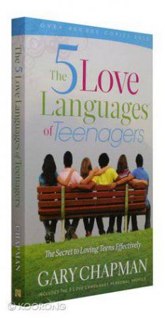The 5 Love Languages: Of Teenagers by Gary Chapman