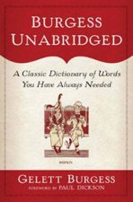 Burgess Unabridged A Classic Dictionary Of Words You Have Always Needed