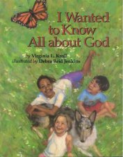 I Wanted To Know All About God