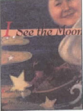 I See The Moon by Kathi Appelt