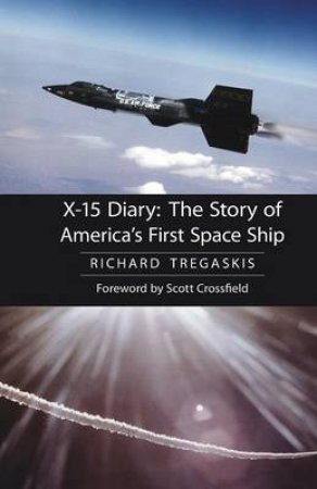 X-15 Diary by Richard Tregaskis