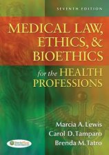 Medical Law Ethics  Bioethics for the Health Professions