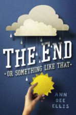 The End or Something Like That