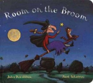 Room On The Broom by Julia Donaldson & Axel Sheffler