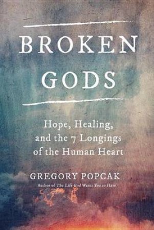 Broken Gods by GREGORY POPCAK