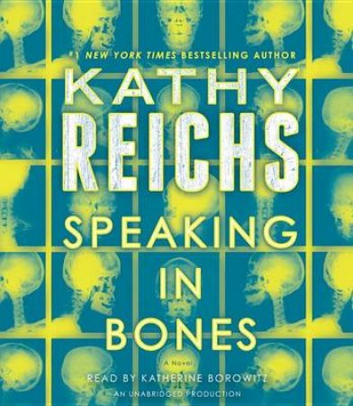 Speaking In Bones by Kathy Reichs