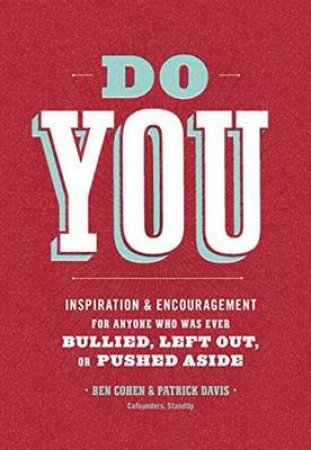 Do You Inspiration and Encouragement for Anyone Who Was Ever Bull by Ben Cohen