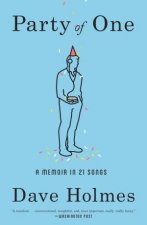 Party Of One A Memoir In 21 Songs