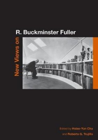 New Views on R. Buckminster Fuller by Unknown