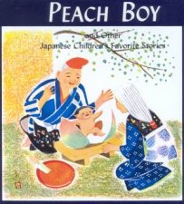 Peach Boy And Other Japanese Childrens Favorite Stories