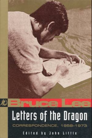 Letters Of The Dragon: Correspondence 1958 - 1973 by John Little