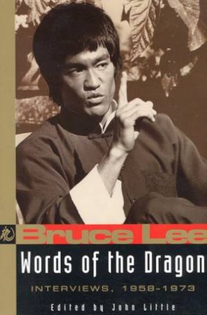 Words Of The Dragon: Interviews 1958 - 1973 by John Little