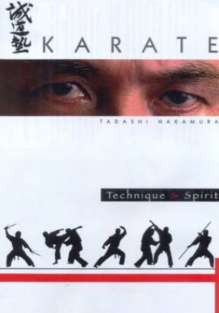 Karate: Technique & Spirit by Tadashi Nakamura