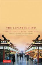 The Japanese Mind Understanding Contemporary Japanese Culture