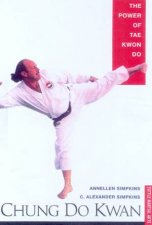 Chung Do Kwan The Power Of Tae Kwon Do