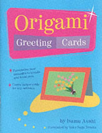 Origami Greeting Cards by Isamu Asahi