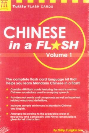 Tuttle Flash Cards: Chinese In A Flash Volume 1 by Philip Yungkin Lee