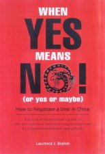 When Yes Means No Or Yes Or Maybe How To Negotiate A Deal In China