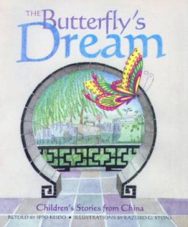 The Butterfly's Dream: Children's Stories From China by Marc Hendler