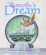 The Butterflys Dream Childrens Stories From China